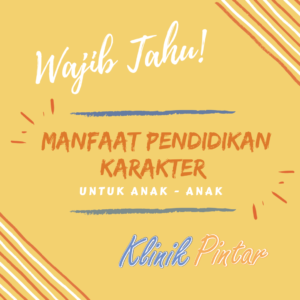 Pentingnya Pendidikan Karakter Anak